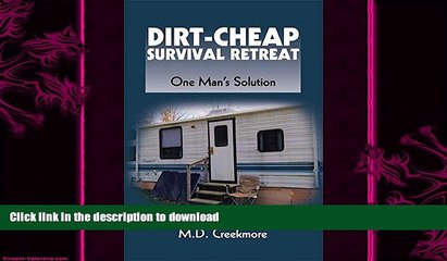 GET PDF  Dirt-Cheap Survival Retreat: One Man s Solution  BOOK ONLINE