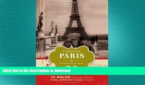 FAVORITE BOOK  Forever Paris: 25 Walks in the Footsteps of Chanel, Hemingway, Picasso, and More