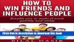 [Popular] How to Win Friends and Influence People: Enable you to make friends quickly and easily