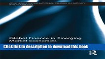 [Popular] Global Finance in Emerging Market Economies (Routledge International Studies in Money