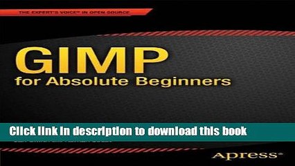 [Download] GIMP for Absolute Beginners Hardcover Collection