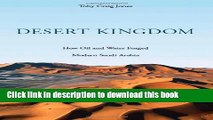 [Popular] Desert Kingdom: How Oil and Water Forged Modern Saudi Arabia Kindle Online