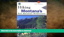 GET PDF  Hiking Montana s Bob Marshall Wilderness (Regional Hiking Series)  PDF ONLINE
