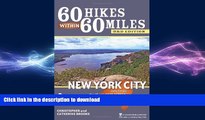 FAVORITE BOOK  60 Hikes Within 60 Miles: New York City: Including Northern New Jersey,