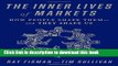 [Popular] The Inner Lives of Markets: How People Shape Themâ€”And They Shape Us Kindle Collection