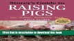 [Popular] Storey s Guide to Raising Pigs, 3rd Edition: Care, Facilities, Management, Breeds