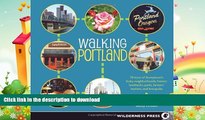 READ  Walking Portland: 30 Tours of Stumptown s Funky Neighborhoods, Historic Landmarks, Park