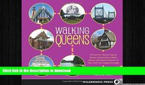 READ  Walking Queens: 30 Tours for Discovering the Diverse Communities, Historic Places, and