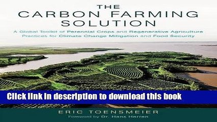 [Popular] The Carbon Farming Solution: A Global Toolkit of Perennial Crops and Regenerative