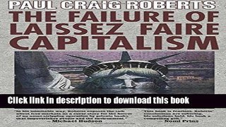 [Popular] The Failure of Laissez Faire Capitalism Hardcover Free
