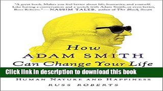 [Popular] How Adam Smith Can Change Your Life: An Unexpected Guide to Human Nature and Happiness