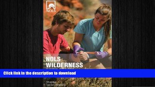 READ  NOLS Wilderness Medicine (NOLS Library) FULL ONLINE