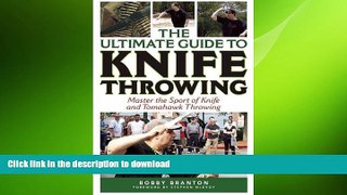 READ  The Ultimate Guide to Knife Throwing: Master the Sport of Knife and Tomahawk Throwing  GET