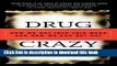 [Popular] Drug Crazy: How We Got into This Mess and How We Can Get Out Kindle Collection