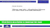 [Download] Never say die - Englische Idiome um den Tod und das Sterben (EuropÃ¤ische