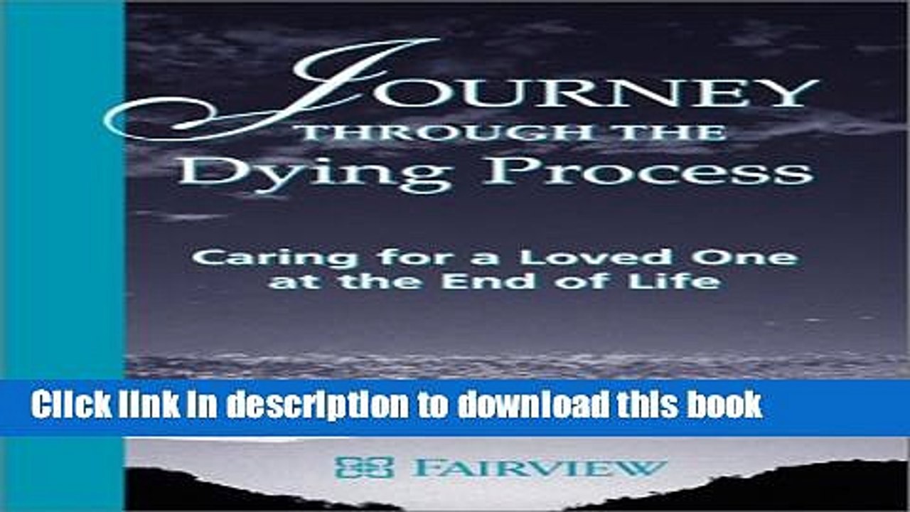 [Download] Journey through the Dying Process: Caring for a Loved one at the End of Life Kindle Free