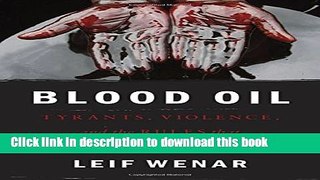 [Popular] Blood Oil: Tyrants, Violence, and the Rules that Run the World Hardcover Collection