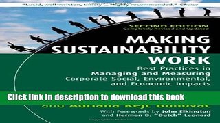 [Popular] Making Sustainability Work: Best Practices in Managing and Measuring Corporate Social,
