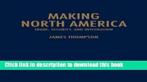 [Popular] Making North America: Trade, Security, and Integration Hardcover Collection