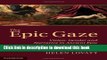 [Download] The Epic Gaze: Vision, Gender and Narrative in Ancient Epic Kindle Collection