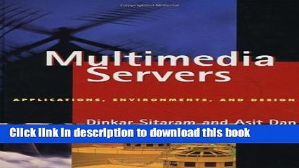 [Download] Multimedia Servers: Applications, Environments and Design (The Morgan Kaufmann Series