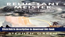 [Popular] Reluctant Meister: How Germany s Past is Shaping Its European Future Kindle Free