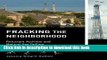 [Popular] Fracking the Neighborhood: Reluctant Activists and Natural Gas Drilling Kindle Online