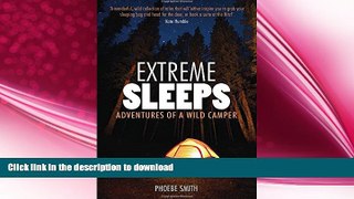 FAVORITE BOOK  Extreme Sleeps: Adventures of a Wild Camper FULL ONLINE