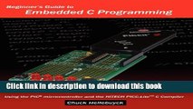 [Download] Beginner s Guide To Embedded C Programming: Using The Pic Microcontroller And The