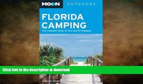 FAVORITE BOOK  Moon Florida Camping: The Complete Guide to Tent and RV Camping (Moon Outdoors)