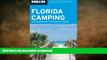 FAVORITE BOOK  Moon Florida Camping: The Complete Guide to Tent and RV Camping (Moon Outdoors)