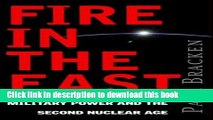 [Popular] Fire In the East: The Rise of Asian Military Power and the Second Nuclear Age Paperback