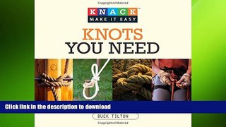 FAVORITE BOOK  Knack Knots You Need: Step-By-Step Instructions For More Than 100 Of The Best