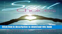 [Popular Books] Soul Choices: Six Paths to Find Fulfilling Relationships Free Online