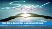 [Popular Books] Soul Choices: Six Paths to Find Fulfilling Relationships Free Online
