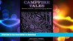 FAVORITE BOOK  Campfire Tales: Ghoulies, Ghosties, And Long-Leggety Beasties (Campfire Books)