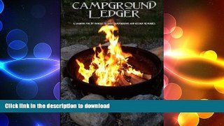 GET PDF  Campground Ledger: A logbook for RV owners to rate campgrounds and record memories.  PDF