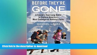 FAVORITE BOOK  Before They re Gone: A Family s Year-Long Quest to Explore America s Most