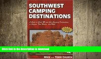 READ BOOK  Southwest Camping Destinations: A Guide to Great RV and Car Camping Destinations in