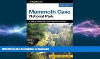 READ  A FalconGuide to Mammoth Cave National Park: A Guide to Exploring the Caves, Trails, Roads