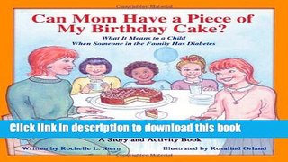 [Popular Books] Can Mom Have a Piece of My Birthday Cake? Free Online
