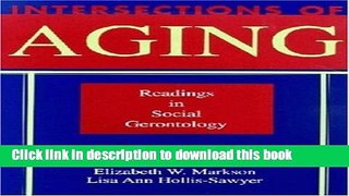 [Popular Books] Intersections of Aging: Readings in Social Gerontology Free Online
