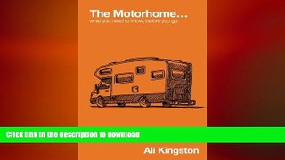 FAVORITE BOOK  The Motorhome...: What You Need to Know, Before You Go (Mike, The Motorhome and