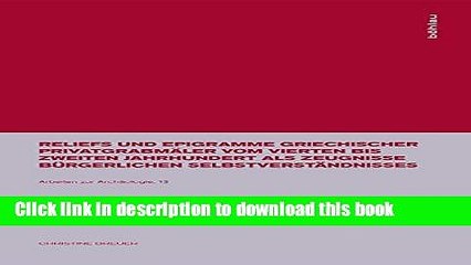 [Download] Reliefs Und Epigramme Griechischer Privatgrabmaler Vom Vierten Bis Zweiten Jahrhundert