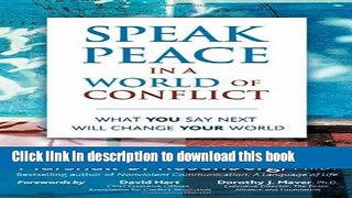 [Popular Books] Speak Peace in a World of Conflict: What You Say Next Will Change Your World Free