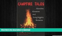 FAVORITE BOOK  Campfire Tales, 2nd: Ghoulies, Ghosties, and Long-Leggety Beasties (Campfire