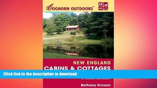 READ  Foghorn Outdoors New England Cabins and Cottages: Great Lodgings with Easy Access to