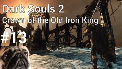 LP Dark Souls 2 (DLC 2) [GER] #13 - Ein hartes Stück Arbeit!