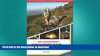 FAVORITE BOOK  AMC s Best Backpacking in New England: A Guide To 37 Of The Best Multiday Trips