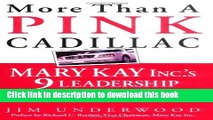 [Download] More Than a Pink Cadillac: Mary Kay Inc. s 9 Leadership Keys to Success Hardcover